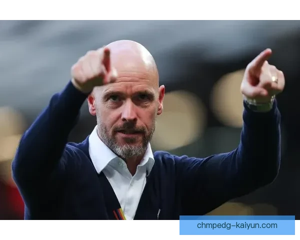 滕哈赫执教理念引领球队状态回暖，战术灵活性备受关注